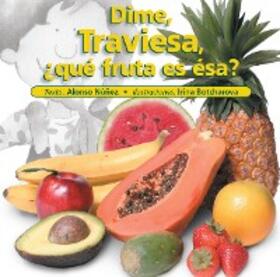 Núñez |  Dime Traviesa, ¿qué fruta es ésa? | eBook | Sack Fachmedien