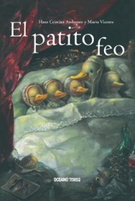 Andersen / Vicente |  El patito feo | eBook | Sack Fachmedien
