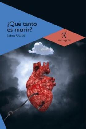 Garba |  ¿Qué tanto es morir? | eBook | Sack Fachmedien