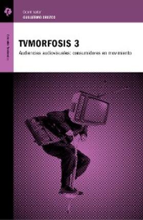 Orozco / Ramonet / Torres Espinoza |  TVMorfosis 3 | eBook | Sack Fachmedien