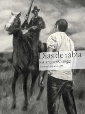 Madrigal |  Días de rabia | eBook | Sack Fachmedien