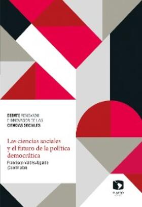 Valdés Ugalde / Ansolabehere / Salazar-Elena |  Las ciencias sociales y el futuro de la política democrática | eBook | Sack Fachmedien