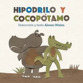 Núñez |  Hipodrilo y Cocopótamo | eBook | Sack Fachmedien