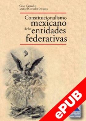 Camacho / Oropeza |  Constitucionalismo mexicano de las entidades federativas | eBook | Sack Fachmedien