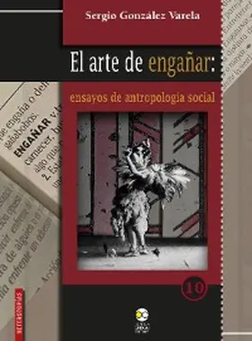 Varela |  El arte de engañar: ensayos de antropología social | eBook | Sack Fachmedien
