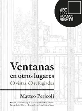 Pericoli |  Ventanas en otros lugares : 60 vistas, 60 refugiados | eBook | Sack Fachmedien