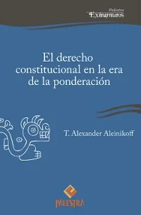 Aleinikoff |  El derecho constitucional en la era de la ponderación | eBook | Sack Fachmedien