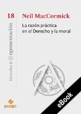 Maccormick |  La razón práctica en el Derecho y la moral | eBook | Sack Fachmedien
