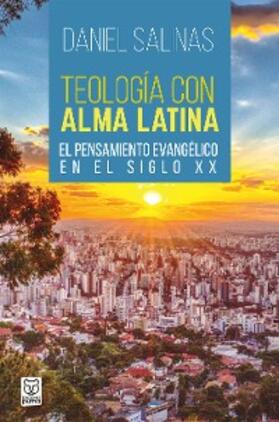 Salinas |  Teología con alma latina | eBook | Sack Fachmedien
