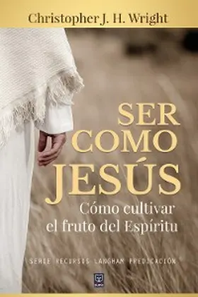 Wright |  Ser como Jesús | eBook | Sack Fachmedien