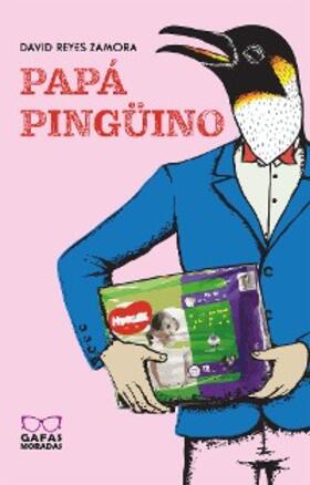 Reyes |  Papá pingüino | eBook | Sack Fachmedien