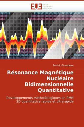 Giraudeau |  Résonance Magnétique Nucléaire Bidimensionnelle Quantitative | Buch |  Sack Fachmedien