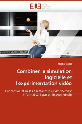 Riopel |  Combiner la simulation logicielle et l''expérimentation vidéo | Buch |  Sack Fachmedien