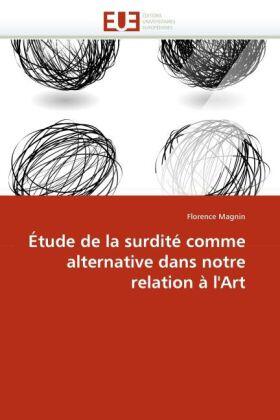 Magnin |  Étude de la surdité comme alternative dans notre relation à l''Art | Buch |  Sack Fachmedien