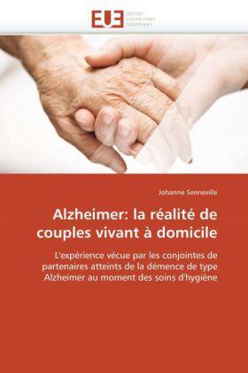 Senneville-J |  Alzheimer: La Réalité de Couples Vivant À Domicile | Buch |  Sack Fachmedien