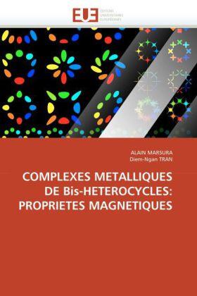 Collectif |  Complexes Metalliques de Bis-Heterocycles: Proprietes Magnetiques | Buch |  Sack Fachmedien