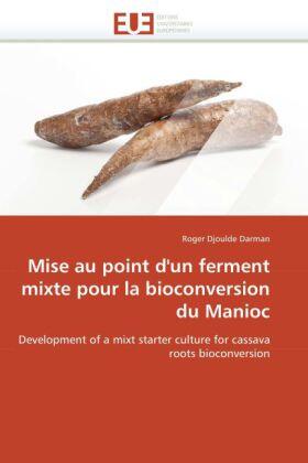 Darman-R |  Mise Au Point d'Un Ferment Mixte Pour La Bioconversion Du Manioc | Buch |  Sack Fachmedien