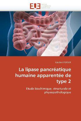 Eydoux-C |  La Lipase Pancréatique Humaine Apparentée de Type 2 | Buch |  Sack Fachmedien