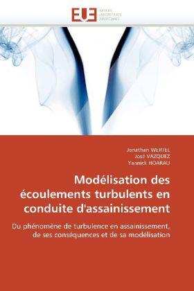 Wertel / Vazquez / Hoarau |  Modélisation des écoulements turbulents en conduite d'assainissement | Buch |  Sack Fachmedien
