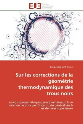 Tiwari-B |  Sur Les Corrections de la Géométrie Thermodynamique Des Trous Noirs | Buch |  Sack Fachmedien