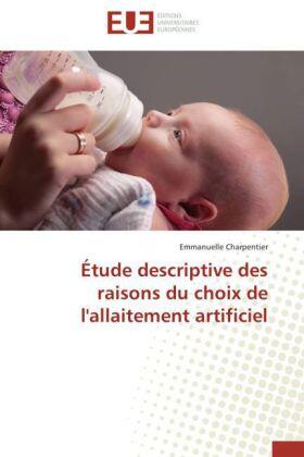 Charpentier |  Étude descriptive des raisons du choix de l'allaitement artificiel | Buch |  Sack Fachmedien