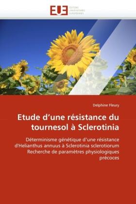 Fleury |  Etude d''une résistance du tournesol à Sclerotinia | Buch |  Sack Fachmedien