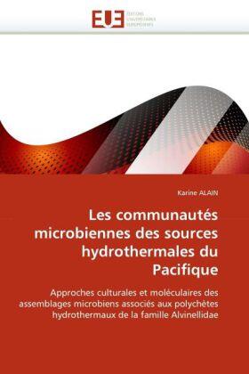 Alain |  Les communautés microbiennes des sources hydrothermales du Pacifique | Buch |  Sack Fachmedien
