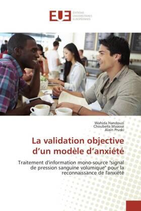 Handouzi / Maaoui / Pruski |  La validation objective d¿un modèle d¿anxiété | Buch |  Sack Fachmedien