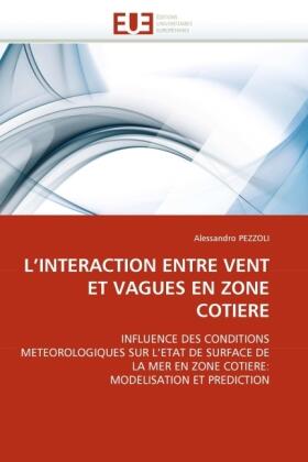 Pezzoli |  L''INTERACTION ENTRE VENT ET VAGUES EN ZONE COTIERE | Buch |  Sack Fachmedien