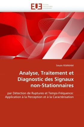 Femmam |  Analyse, Traitement et  Diagnostic des Signaux  non-Stationnaires | Buch |  Sack Fachmedien