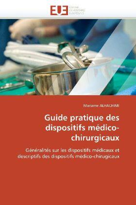 Alhachimi-M |  Guide Pratique Des Dispositifs Médico-Chirurgicaux | Buch |  Sack Fachmedien