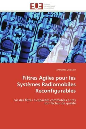 El Oualkadi |  Filtres Agiles pour les Systèmes Radiomobiles Reconfigurables | Buch |  Sack Fachmedien