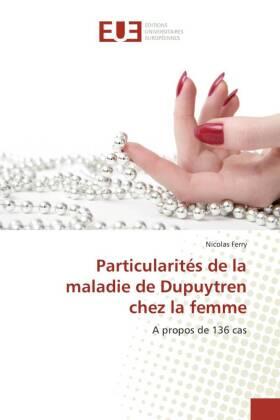 Ferry |  Particularités de la maladie de Dupuytren chez la femme | Buch |  Sack Fachmedien
