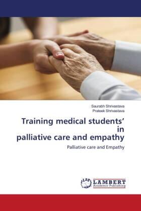 Shrivastava |  Training medical students¿ in palliative care and empathy | Buch |  Sack Fachmedien