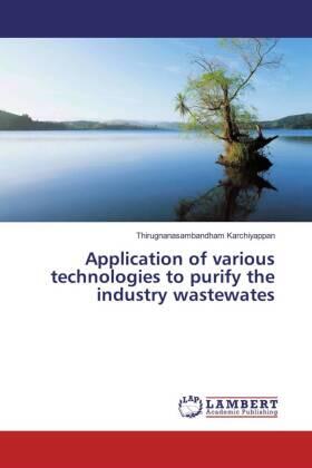 Karchiyappan |  Application of various technologies to purify the industry wastewates | Buch |  Sack Fachmedien