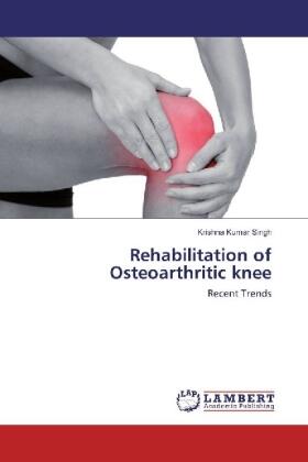 Singh |  Rehabilitation of Osteoarthritic knee | Buch |  Sack Fachmedien