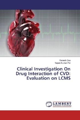 Das / Pal |  Clinical Investigation On Drug Interaction of CVD: Evaluation on LCMS | Buch |  Sack Fachmedien