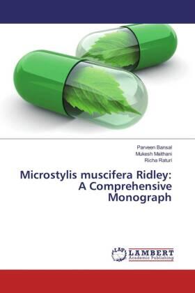 Bansal / Maithani / Raturi |  Microstylis muscifera Ridley: A Comprehensive Monograph | Buch |  Sack Fachmedien