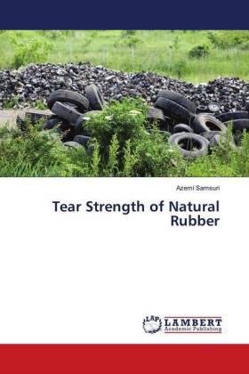 Samsuri |  Tear Strength of Natural Rubber | Buch |  Sack Fachmedien