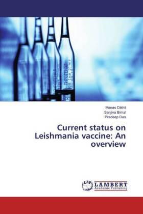 Dikhit / Bimal / Das |  Current status on Leishmania vaccine: An overview | Buch |  Sack Fachmedien
