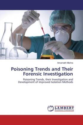 Mishra |  Poisoning Trends and Their Forensic Investigation | Buch |  Sack Fachmedien