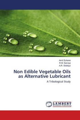 Suhane / Sarviya / Siddiqui |  Non Edible Vegetable Oils as Alternative Lubricant | Buch |  Sack Fachmedien
