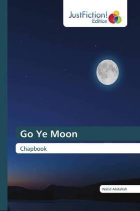 Abdallah |  Go Ye Moon | Buch |  Sack Fachmedien