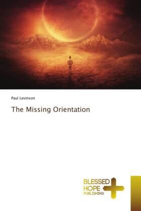 Levinson |  The Missing Orientation | Buch |  Sack Fachmedien