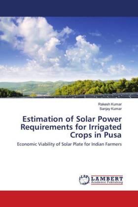 Kumar |  Estimation of Solar Power Requirements for Irrigated Crops in Pusa | Buch |  Sack Fachmedien