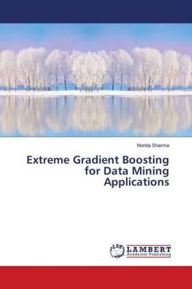 Sharma |  Extreme Gradient Boosting for Data Mining Applications | Buch |  Sack Fachmedien