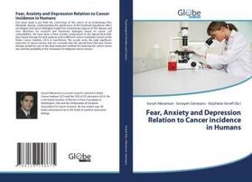 Niknamian / Zaminpira / Seneff |  Fear, Anxiety and Depression Relation to Cancer incidence in Humans | Buch |  Sack Fachmedien