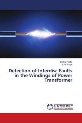Patthi / Singh |  Detection of Interdisc Faults in the Windings of Power Transformer | Buch |  Sack Fachmedien
