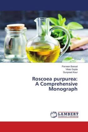 Bansal / Gupta / Kaur |  Roscoea purpurea: A Comprehensive Monograph | Buch |  Sack Fachmedien