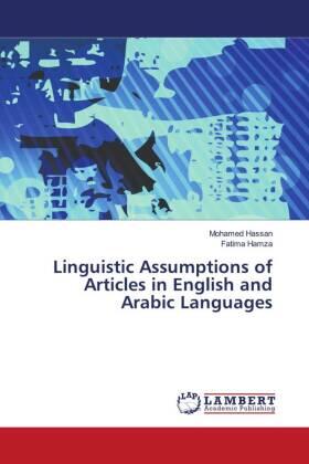 Hassan / Hamza |  Linguistic Assumptions of Articles in English and Arabic Languages | Buch |  Sack Fachmedien